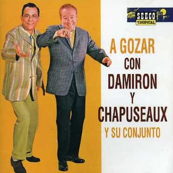A gozar con Damiron y Chapuseaux y su Conjunto