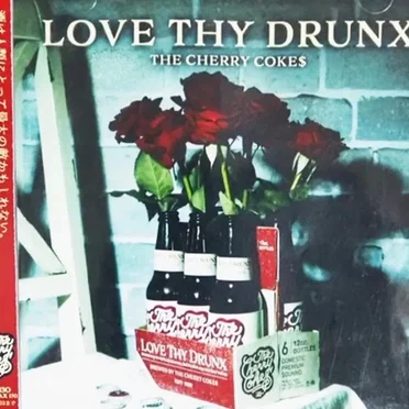 Love Thy Drunx by THE CHERRY COKE$ - album cover