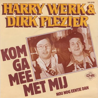 Kom ga mee met mij / Nou nog eentje dan