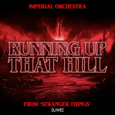 Running up That Hill (From "Stranger Things") [Live] [Symphonic Version]
