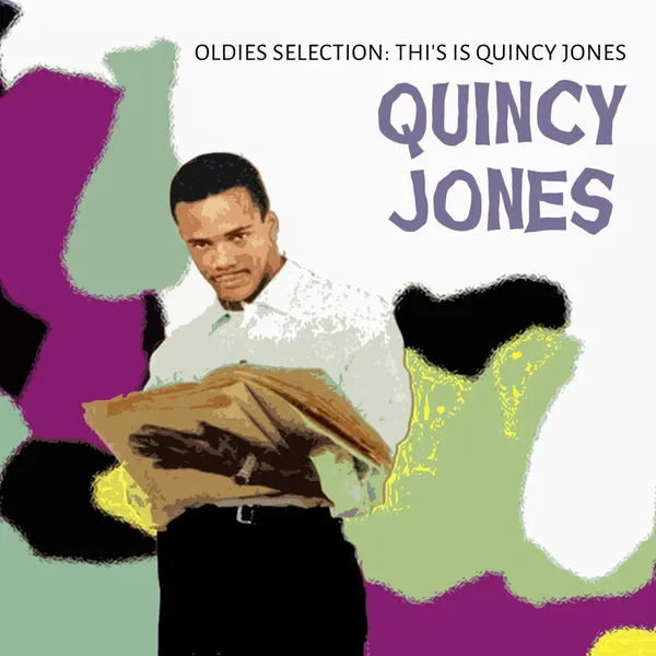 Oldies Selection, Thi’s Is Quincy Jones