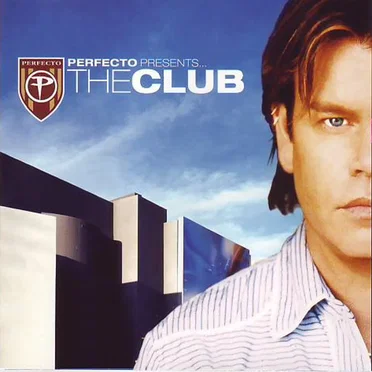 Perfecto Presents… The Club by Various Artists - album cover