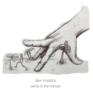 We're in the Minute by Alex Maddox - album cover
