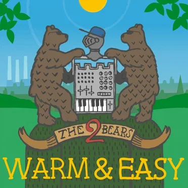 Warm & Easy by The 2 Bears - album cover