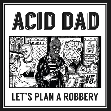 Let’s Plan A Robbery