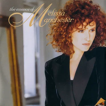 The Essence of Melissa Manchester