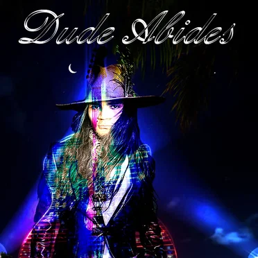 Dude Abides