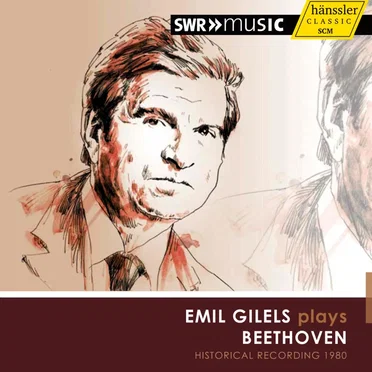 Emil Gilels plays Beethoven: Historical Recording 1980