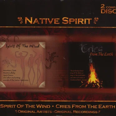 Native Spirit: Spirit of the Wind • Cries From the Earth