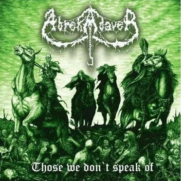 Those We Don't Speak Of by Abrekadaver - album cover
