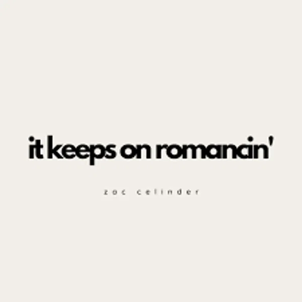 It Keeps on Romancin'