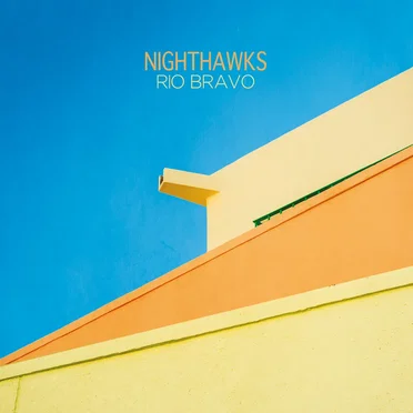 Rio Bravo by Nighthawks - album cover