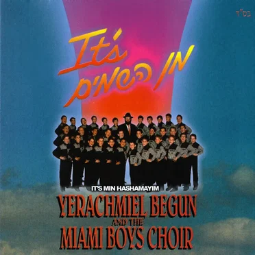 It's Min Hashamayim by Yerachmiel Begun & The Miami Boys Choir - album cover