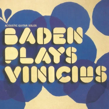 Baden Powell Plays Vinicius de Moraes