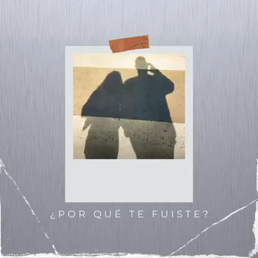 Por Qué Te Fuiste
