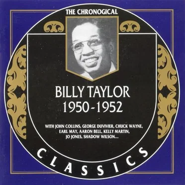 The Chronological Classics: Billy Taylor 1950-1952