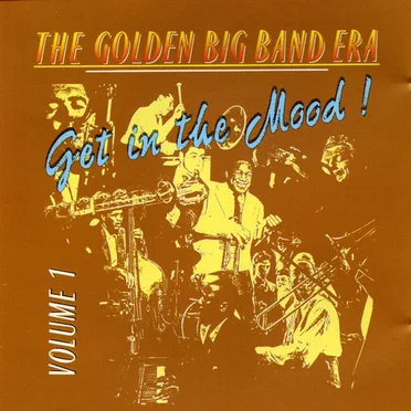 The Golden Big Band Era, Volume 1 by Various Artists - album cover