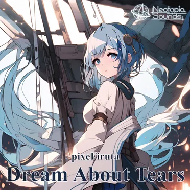 Dream About Tears by pixeFiruta - album cover