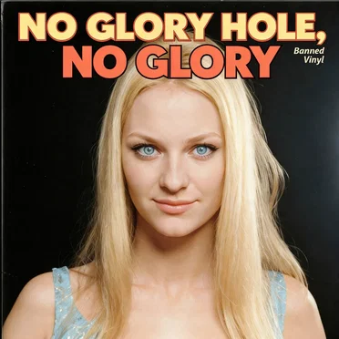 No Glory Hole, No Glory