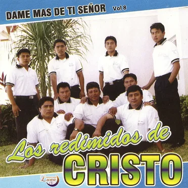 Dame más de Ti Señor by Ministerio Musical Cristiano Los Redimidos de Cristo - album cover