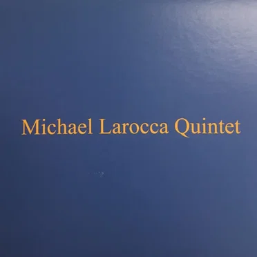 Michael Larocca Quintet