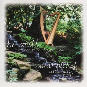 Be Still by Cyndi Bickel - album cover