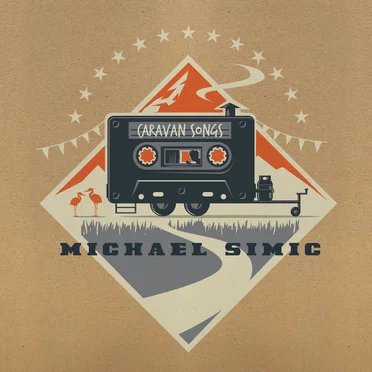 Caravan Songs by Michael Simic - album cover