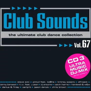 Club Sounds: The Ultimate Club Dance Collection, Vol. 67 by Various Artists - album cover