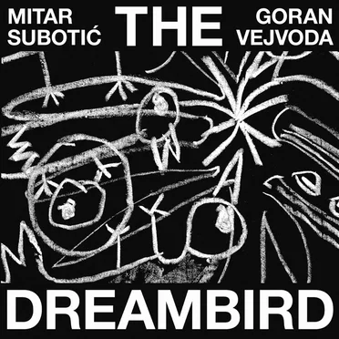 The Dreambird by Mitar Subotić - album cover