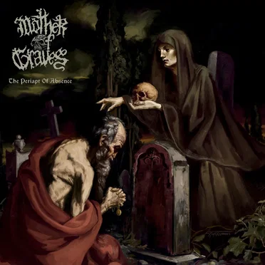 The Periapt of Absence by Mother of Graves - album cover