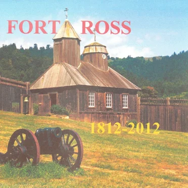Fort Ross 1812-2012 by Various Artists - album cover