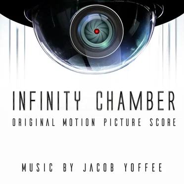 Infinity Chamber Soundtrack by Jacob Yoffee - album cover