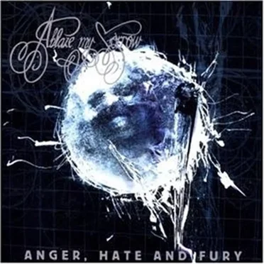 Anger, Hate and Fury