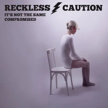 It's Not the Same by Reckless Caution - album cover