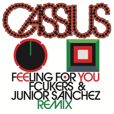 Feeling For You (Fcukers & Junior Sanchez remix) by Cassius - album cover