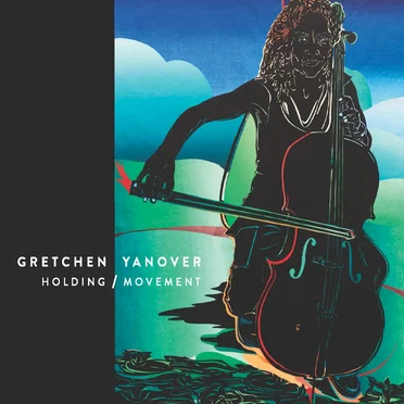 Holding / Movement by Gretchen Yanover - album cover