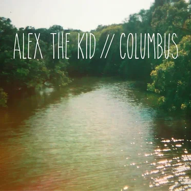 Alex The Kid / Columbus Split by Columbus - album cover