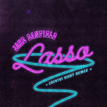Lasso (Country Night Remix)