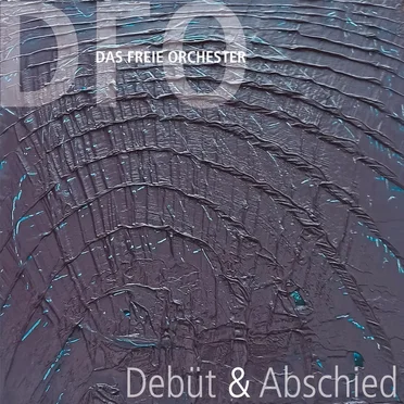 Debüt und Abschied by Das Freie Orchester - album cover