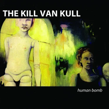 Human Bomb by The Kill Van Kull - album cover