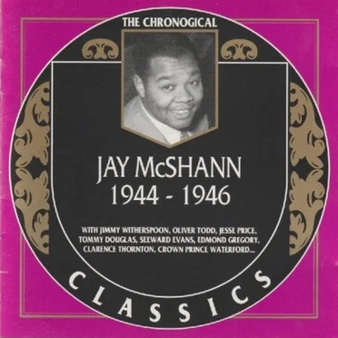 The Chronological Classics: Jay McShann 1944-1946