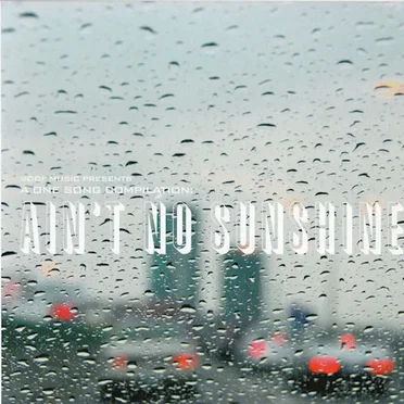 A Collection of Various Interpretations of Ain’t No Sunshine by Various Artists - album cover