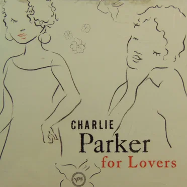 Charlie Parker for Lovers