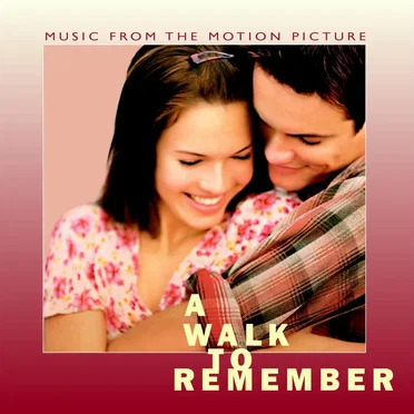 A Walk to Remember: Music From the Motion Picture by Various Artists - album cover
