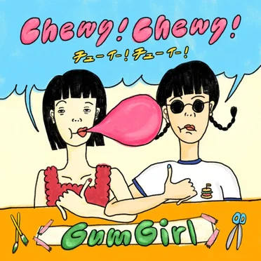 chewy!chewy! by Gum Girl - album cover