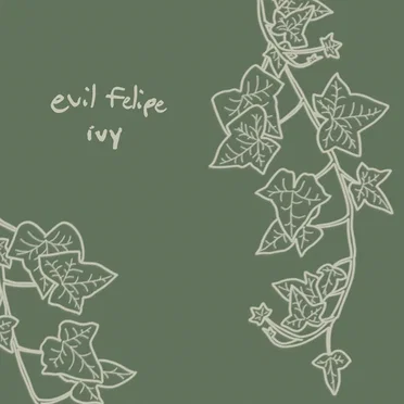 Ivy by Evil Felipe - album cover