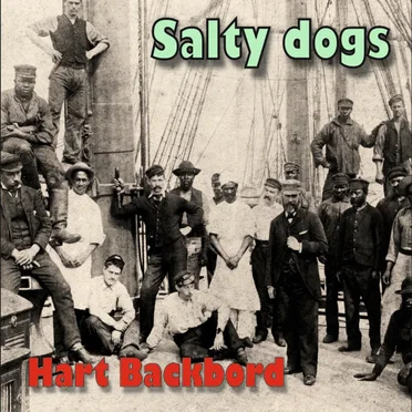 Salty Dogs by Hart Backbord - album cover