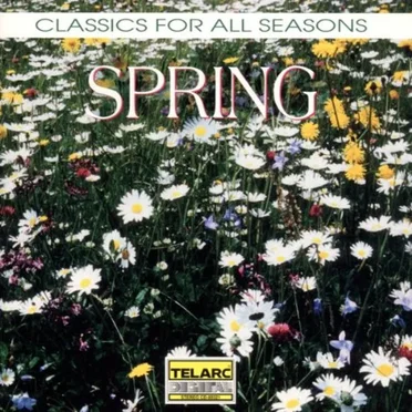 Classics for All Seasons: Spring by Various Artists - album cover