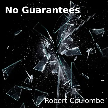 No Guarantees by Robert Coulombe - album cover
