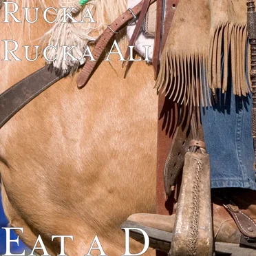 Eat a D by Rucka Rucka Ali - album cover